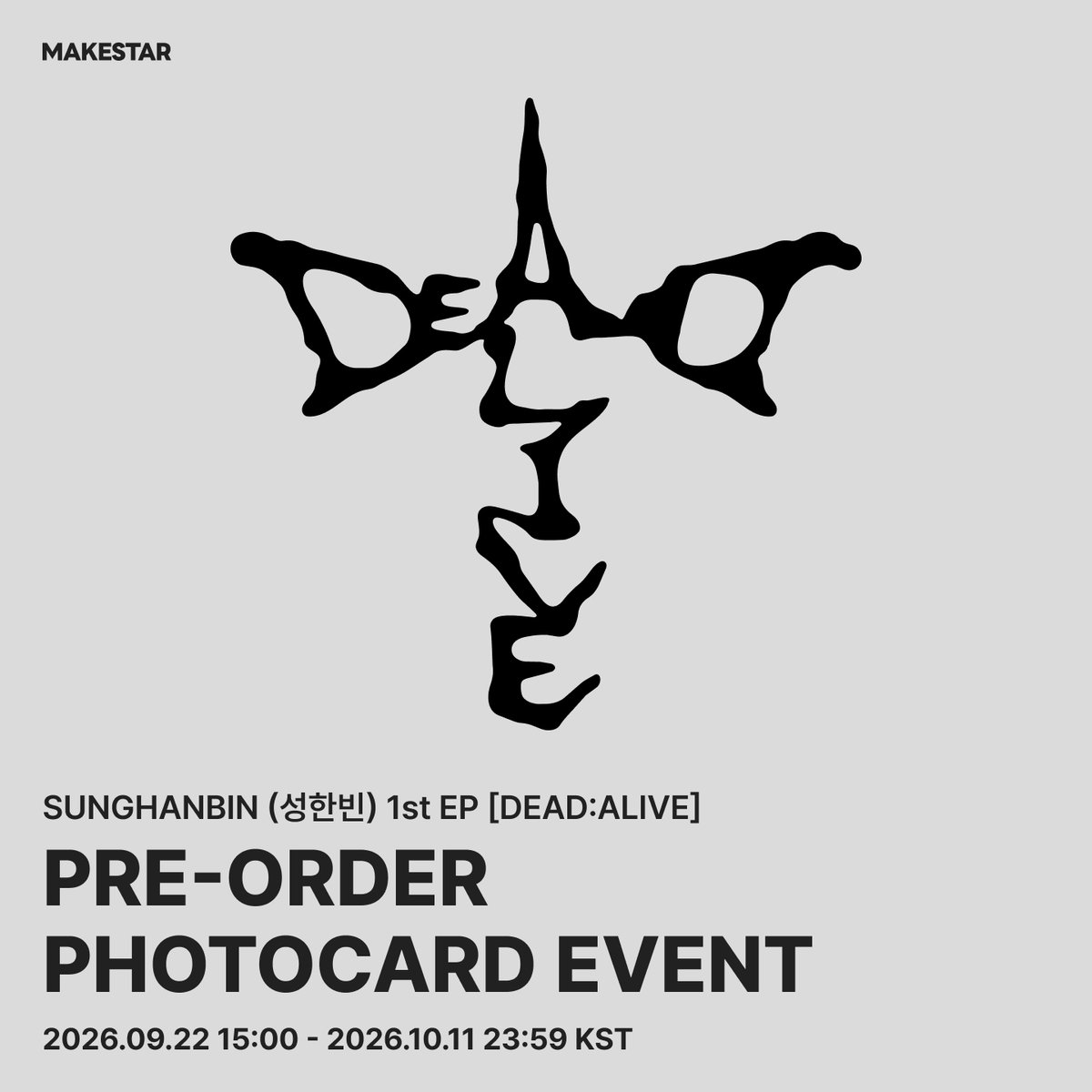 Makestarcorp's tweet photo. SUNGHANBIN (성한빈) 1st EP [DEAD:ALIVE] PRE-ORDER PHOTOCARD EVENT OPEN ❗

🖤구매자 전원 미공개 셀카 포토카드 *A ver. 2종 중 1종 증정

🗓️~26.10.11 23:59 (KST)
🔗https://t.co/1rlIQJAgsS

#성한빈 #SUNGHANBIN #DEAD_ALIVE https://t.co/ln34jUOW8H