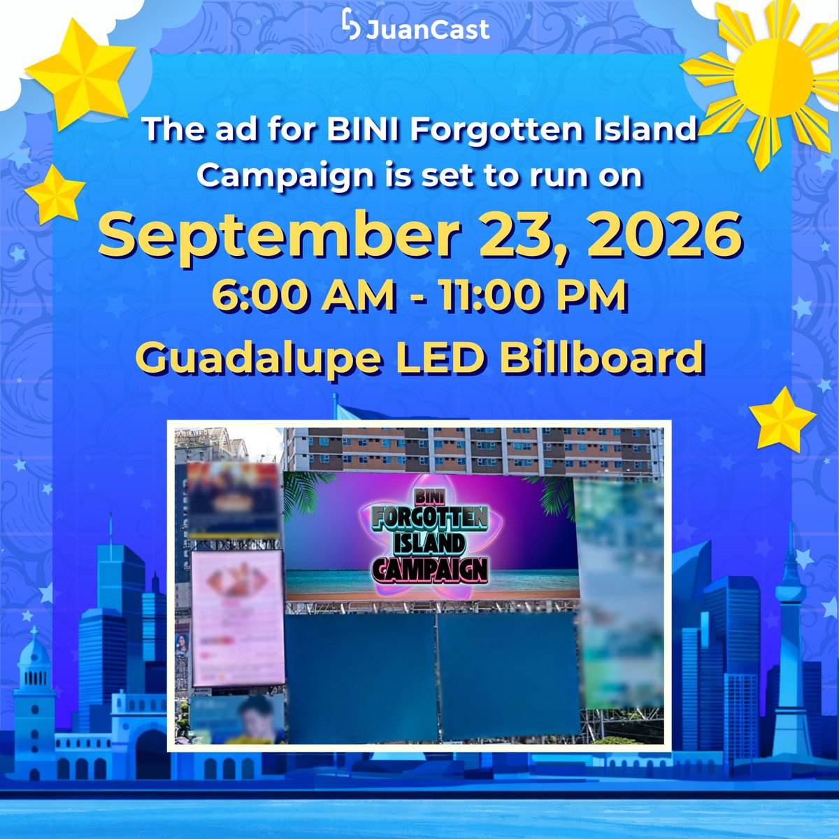 NotJuanCastPH's tweet photo. Get ready, BLOOMs! 🌸
The BINI Forgotten Island Campaign 🩵 goes live tomorrow, September 23, 2026, at the Guadalupe LED Billboard from 6:00 AM to 11:00 PM! 🏃
Step into a parallel world, watch our girls light up the skyline, and don't forget to snap your photos and share the moment as you pass by! 📷
#JuanCast #EveryJuansChoice #FanProject #BINI #BLOOMs #ForgottenIsland