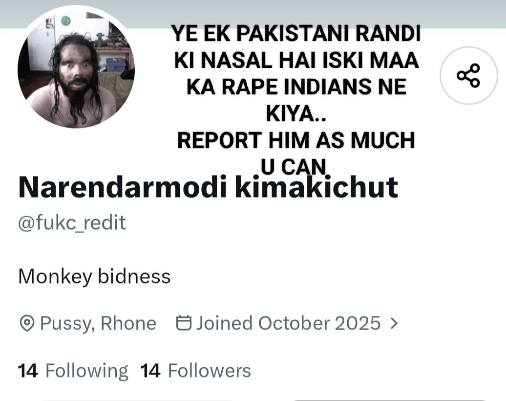 SHOOTTHOUGHTS57's tweet photo. @Ramjango_1762 YE PAKISTANI ACCOUNT HAI ISKI MAA KO MODI YOGI AUR AMIT SHAS SE LEKAR CONGRESS MUSLIM'S PARTY SABNE RAPE KIYAA AAJ YE BADA HOKAR APNE BAAP KO GANDA BOLRAHA IS RANDI KO REPORT KARO https://t.co/ejMYTGxrP7