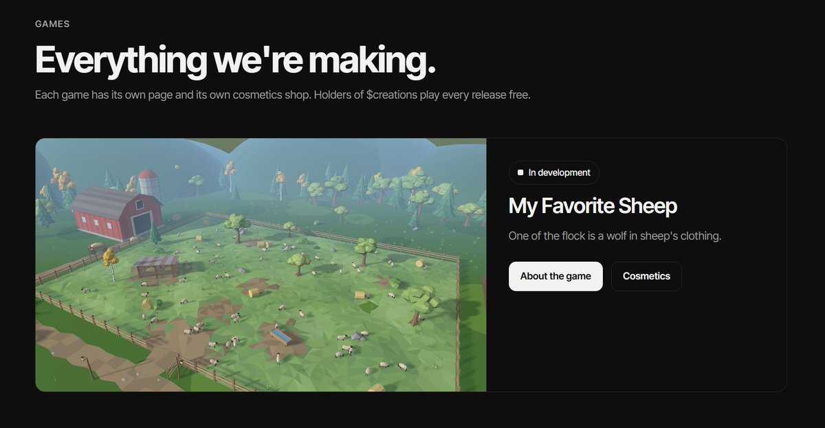 IndieCreations_'s tweet photo. Our website, https://t.co/PNRmMsTcEK has been updated! 

The Cosmetics shop for our latest game, My Favorite Sheep, is now up! Once our Steam Page is live (Pending KYC Approval), the cosmetic shop will accept sales! Everything is paid in $CREATIONS and is taken from live prices.

Cosmetic Shop Revenue goes into a Treasury, where 60% gets BURNED, and the rest gets used for further development, and paying creators who create successful mods / content in future games.

Cosmetic Page: https://t.co/xYj3zF9mIO

There's also a game page now so you can see what i am currently working on and anything i have worked on!

Game Page: https://t.co/TVUktBCwD3

Lastly, There is now a Day/Night mode on the website!