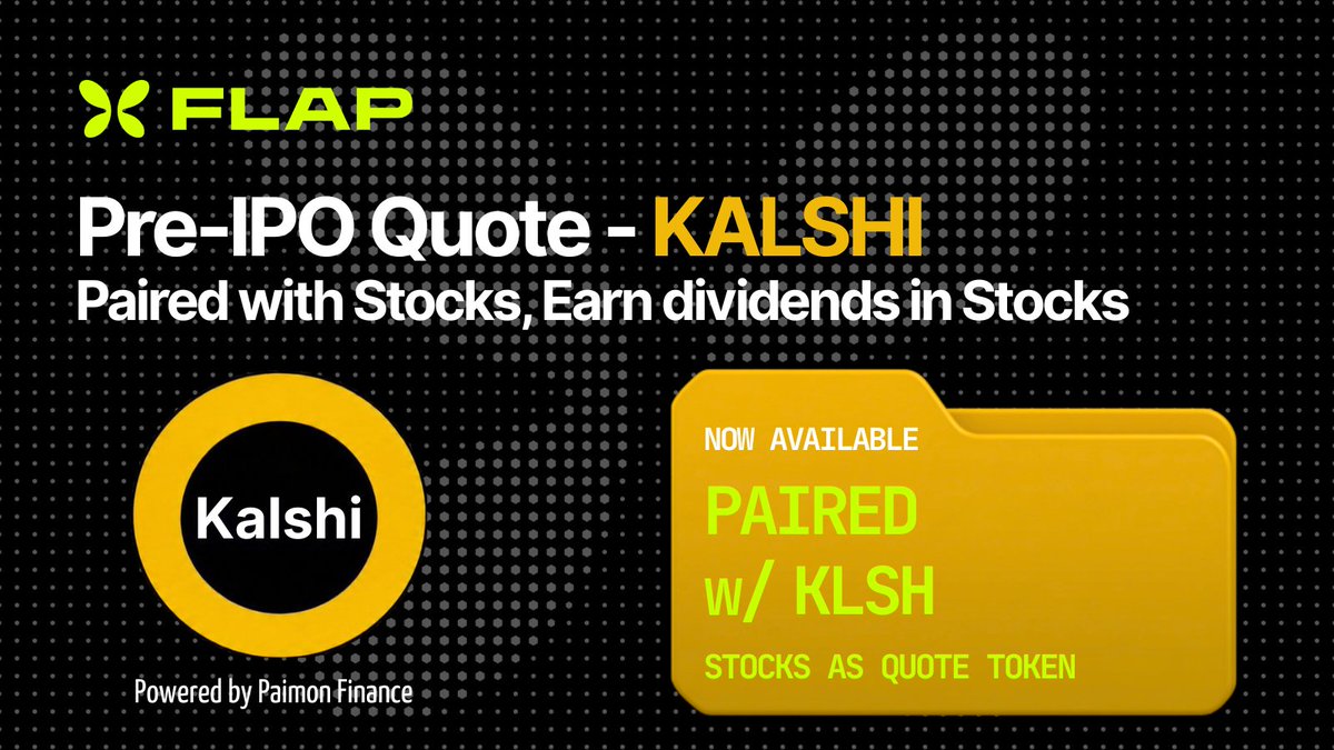 flapdotsh's tweet photo. PRE-IPO ACCESS IS COMING ONCHAIN.

Kalshi. Trade the future. Still private.

Next Quote token on Flap: 🎯 KLSH (KALSHI)

Powered by @Paimon_Finance, issuer behind Binance Wallet’s first Pre-Access token on PancakeSwap.

Access top-tier assets earlier, before they reach public markets.

Before IPO. Onchain first.

The next market starts on https://t.co/QxwEidkmg4 🦋