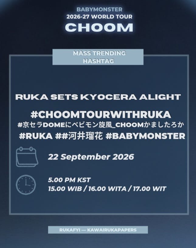 ruruzteam's tweet photo. Let's make some noise for RUKA and light up the timeline with CHOOM. It's almost time for RUKA to light up Osaka 🎤🎶

Goals: 150 replies

RUKA SETS KYOCERA ALIGHT
#CHOOMTourWithRUKA
#京セラDOMEにベビモン旋風_CHOOMかましたろか
#RUKA #河井瑠花 #BABYMONSTER https://t.co/G2HfcL80fB