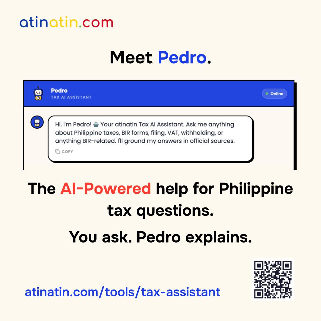 atinatincom's tweet photo. Tax jargon giving you a headache?
Meet Pedro. 🤖

#atinatin’s AI Tax Assistant helps make #Philippine tax questions easier to understand.

Ask away.
https://t.co/Ha0QJB4yVO

#atinatin #PedroAI #TaxPhilippines #BIR #PersonalFinance #Money #Business #IncomeTax https://t.co/q0D52Ge2ph