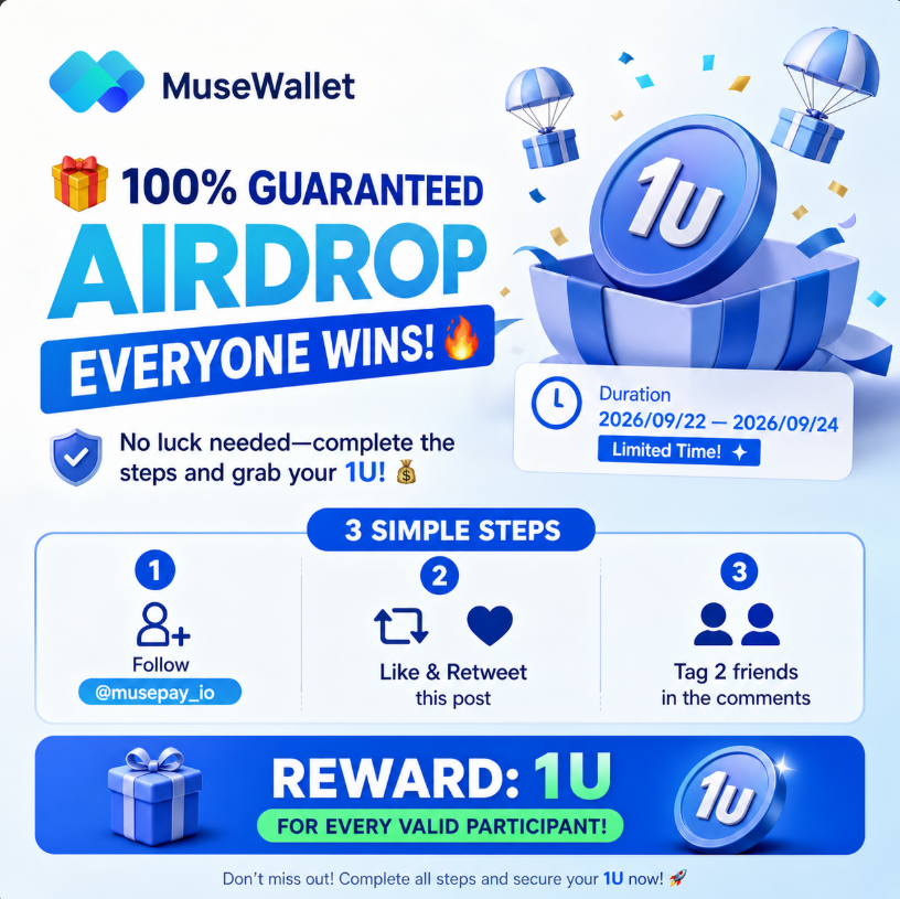 musepay_io's tweet photo. 🎁 100% GUARANTEED AIRDROP | EVERYONE WINS! 🔥
No luck needed—complete the steps and grab your 1U! 💰

⏰ Duration: 2026/09/22 — 2026/09/24 (Limited Time!)

✅ 3 Simple Steps:

1️⃣ Follow @musepay_io
2️⃣ Like & Retweet this post
3️⃣ Tag 2 friends in the comments

🎁 Reward: 1U for EVERY valid participant!

#MuseWallet #Airdrop #FreeCrypto #Giveaway #Web3