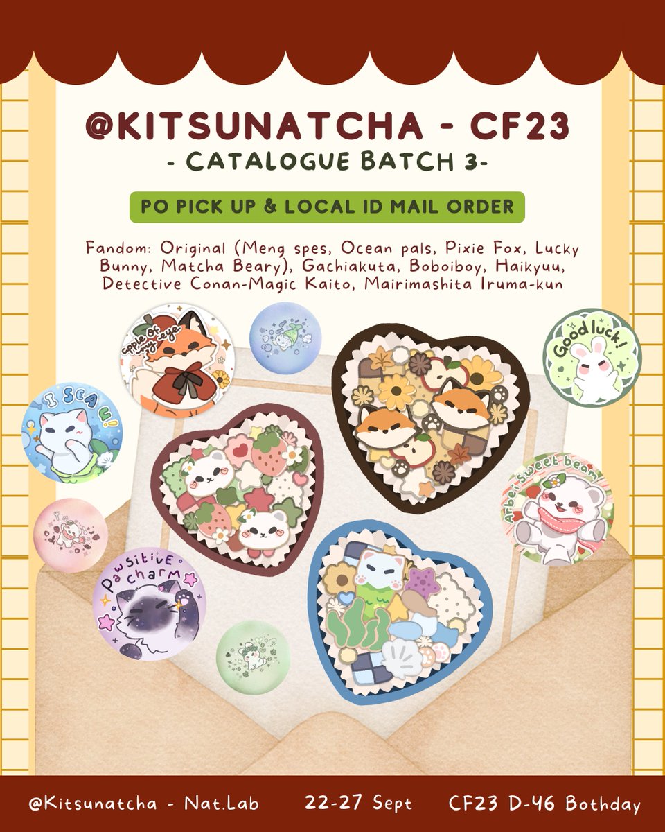 Kitsunatcha's tweet photo. (💕 &amp; 🔄 appreciate!)

Natlab's PO pick up #CF23 and Mail order batch 3 dibuka!

- 22-27 Sept
- circle Tadika Ber-uang no D-46 both days
- original, gachiakuta, mairuma, dcmk, Boboiboy, haikyuu

Local » https://t.co/Ss0oAeQoiJ
SEA » https://t.co/djB0qhalNz https://t.co/2ycrkS75a5