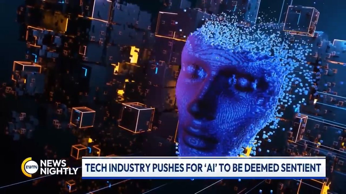 An EWTN News Nightly broadcast graphic showing a blue digital face made of particles and cubes, with the headline 'TECH INDUSTRY PUSHES FOR 'AI' TO BE DEEMED SENTIENT'.