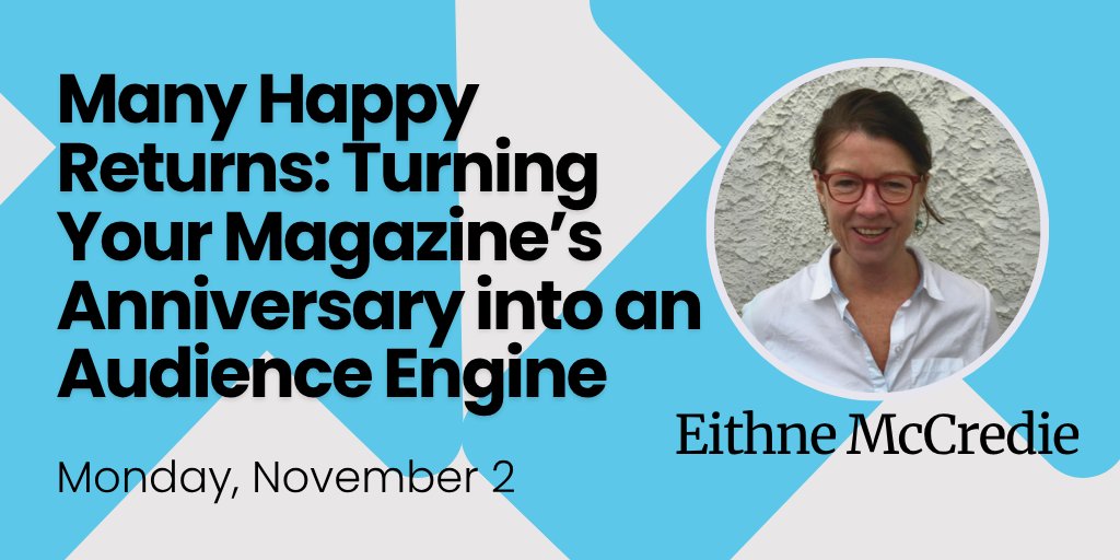 magsbc's tweet photo. Join online Nov 2 with Eithne McCredie: Many Happy Returns: Turning Your Magazine’s Anniversary into an Audience Engine, 11:00 a.m. – 12:00 p.m. PST
Details: https://t.co/Lykv7VCQGO
@albertamags
@joyce_byrne
#BCMagazinePublishers
#StrategiesforCanadianMagazines
#MagsBCMembers https://t.co/O8T5rq4y9q