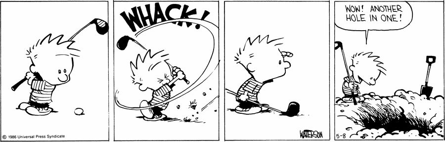 Calvinn_Hobbes's tweet photo. Technically that counts as a hole in one 🙃
#CalvinandHobbes #NoRegrets https://t.co/3loXO620oc