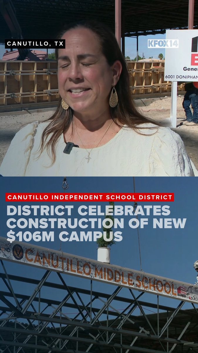A news segment from KFOX14 shows a woman being interviewed in Canutillo, TX, with a headline reading 'CANUTILLO INDEPENDENT SCHOOL DISTRICT CELEBRATES CONSTRUCTION OF NEW $106M CAMPUS' over footage of a steel beam signed by students at Canutillo Middle School.