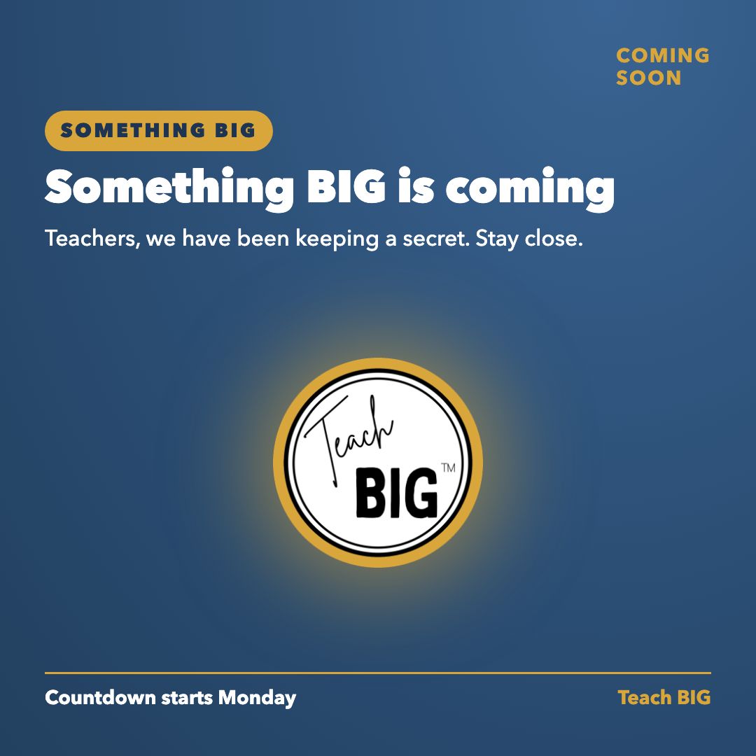 Teach__BIG's tweet photo. Teachers, we have been keeping a secret. Something BIG is coming, and we cannot wait to show you. Our countdown starts Monday. Follow along so you do not miss a thing! 

#TeachBIG #TeacherResources #ELAR https://t.co/4o6Kb0j2iO