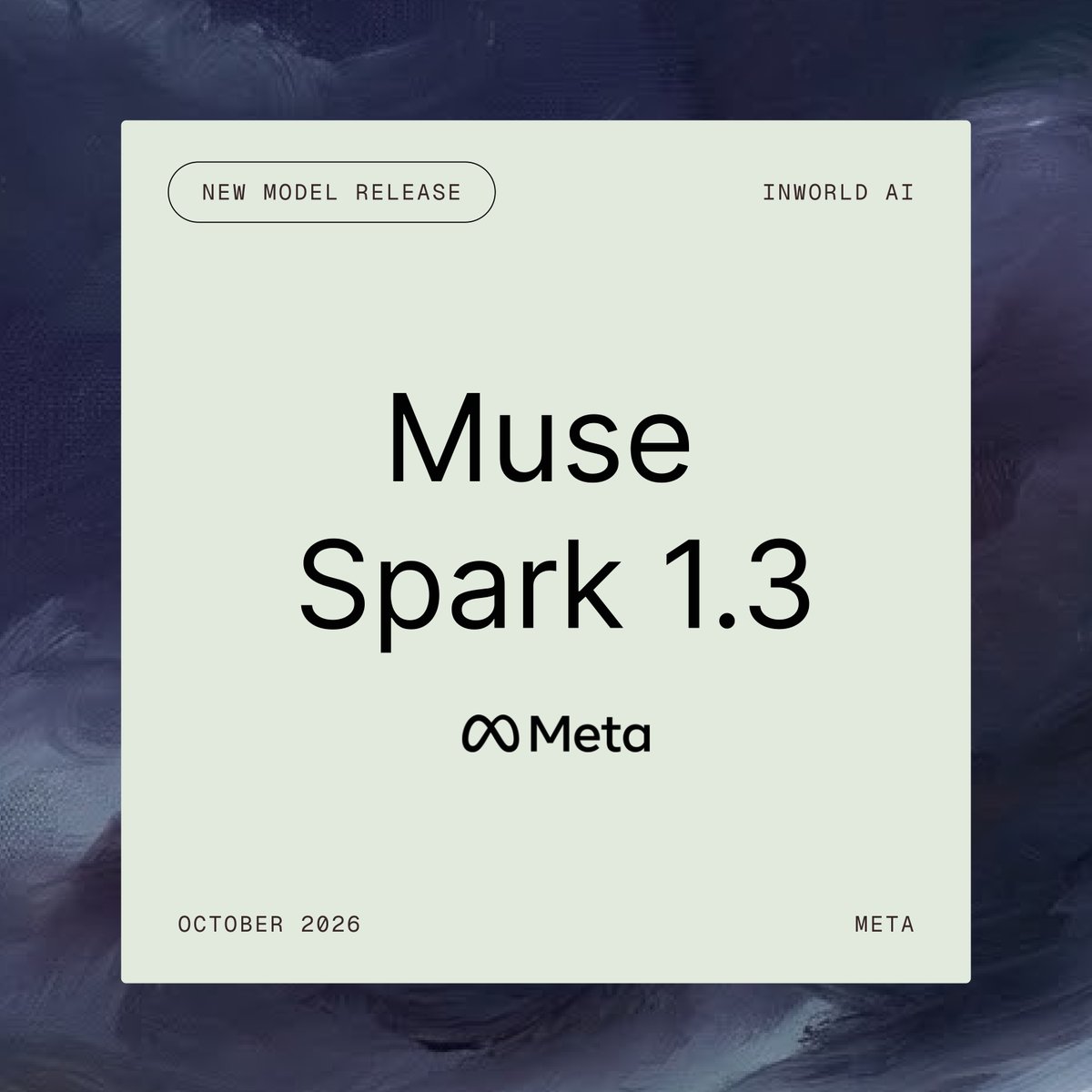 inworld's tweet photo. Muse Spark 1.3 is live on Inworld Realtime Router.

- Meta’s reasoning and coding model, closed weights
- 1M token context window
- $1.25 in / $4.25 out per 1M tokens
- ~25% fewer tokens than Spark 1.2 in Meta’s internal coding tests https://t.co/5htw2h9zWD