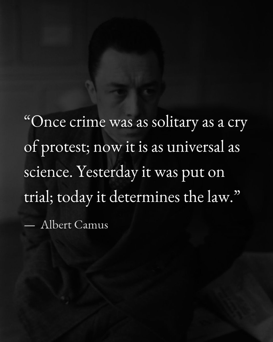 houseofcamus's tweet photo. "Once crime was as solitary as a cry of protest; now it is as universal as science. Yesterday it was put on trial; today it determines the law." https://t.co/HvT4uzr14g