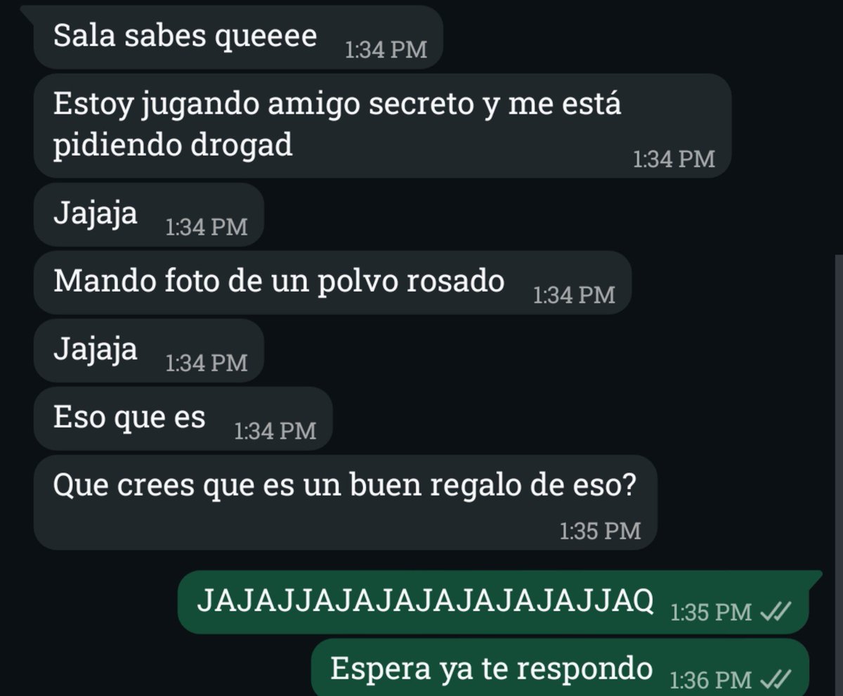 JoseMSalazar06's tweet photo. El que metio a mi amiga inocente a un grupo de amigo secreto de drogadictos le tengo que agradecer porque hace mucho no me reía tanto. No podes ser tan inocente en esta vida y preguntar cual es el polvo rosado JAJAJAJAJA https://t.co/PIMHJGGVDL