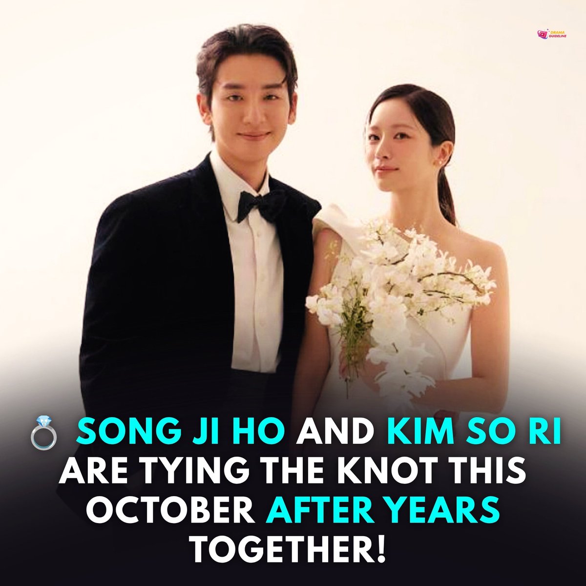 dramaguideline's tweet photo. 💍 Song Ji Ho &amp; Kim So Ri Are Getting Married! 💐

After years together, the actor and singer-actress are tying the knot this October! 

Song Ji Ho is known for <Stranger>, <Hospital Ship>, <Search: WWW>, <Doctor Cha>, and <Lovely Runner>.

#SongJiHo #KimSoRi #KDrama https://t.co/KbLbPgaYUo