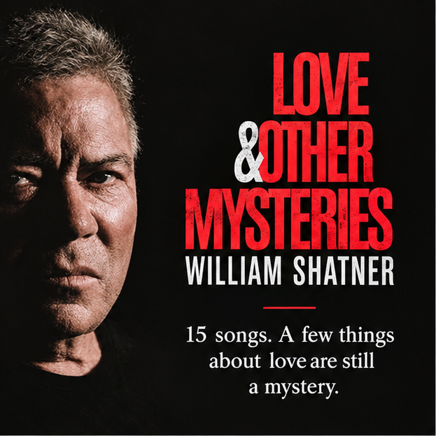 WilliamShatner's tweet photo. My new album, Love &amp; Other Mysteries, is out now. 15 songs, a few things about love are still a mystery. It's a collection of songs about life, love, and everything in between. I hope you'll give it a listen wherever you get your streaming music from. 🙏🏻 https://t.co/PdJNqz11s5