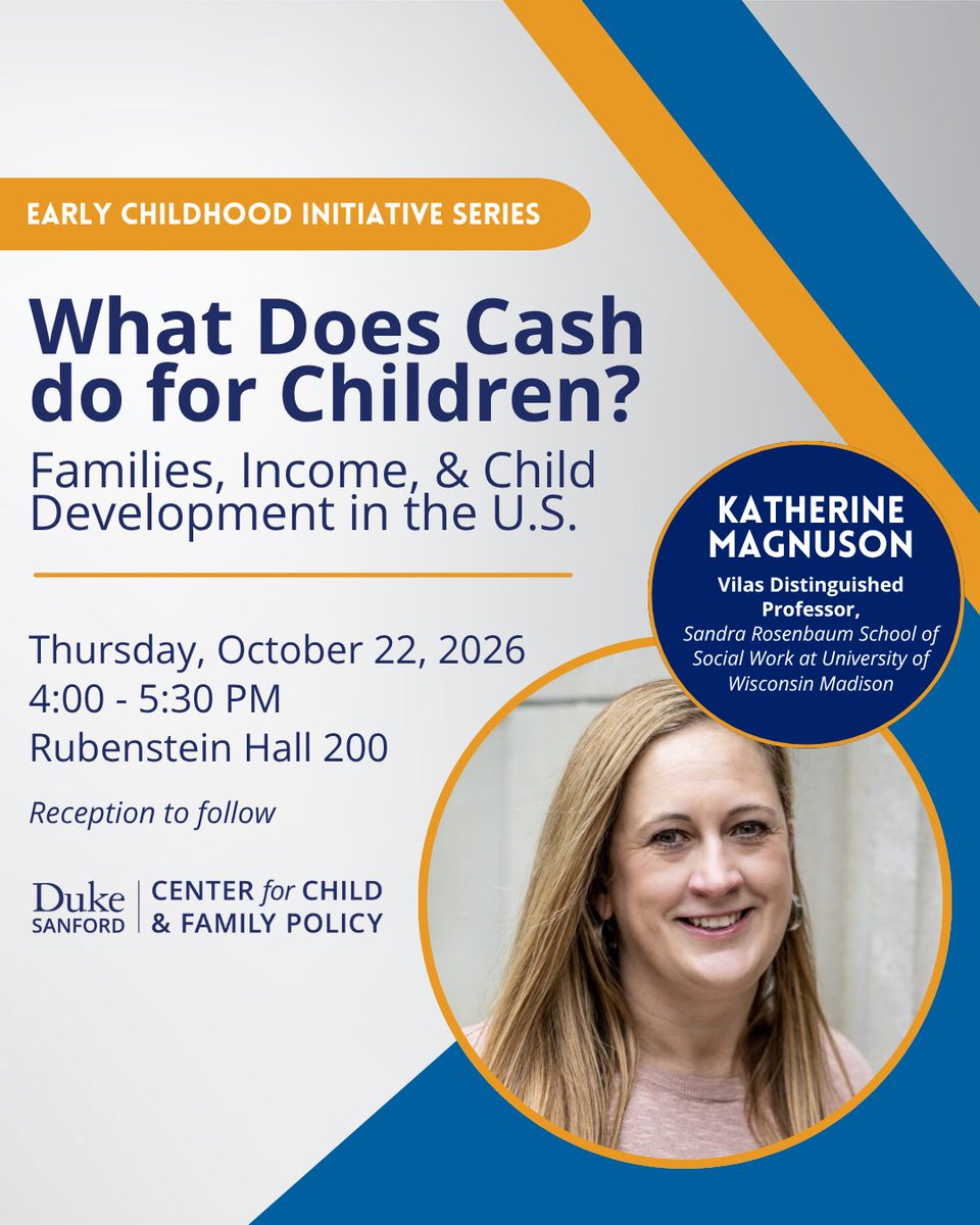 DukeChildPol's tweet photo. Join CCFP on Thursday, October 22, to hear from Dr. Katherine Magnuson about how income interventions impact the wellbeing of children. Interested in learning more about Dr. Magnuson's work or attending the event? Use this link to learn more: https://t.co/10NkhfOEkv https://t.co/lHXHqnwgDn