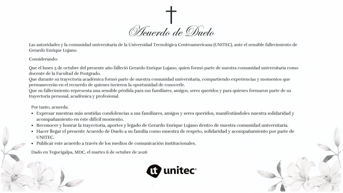 UNITEC_hn's tweet photo. Lamentamos profundamente el fallecimiento de Gerardo Enrique Lujano, quien formó parte de nuestra comunidad universitaria como docente de la Facultad de Posgrado. Extendemos nuestras condolencias a sus familiares, amigos y seres queridos. https://t.co/ukOxroKbnF