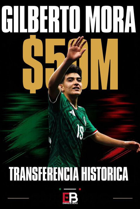 A promotional sports graphic featuring soccer player 'GILBERTO MORA' wearing a Mexico jersey with '#19', announcing a '$50M TRANSFERENCIA HISTORICA' by Enrique Rias.