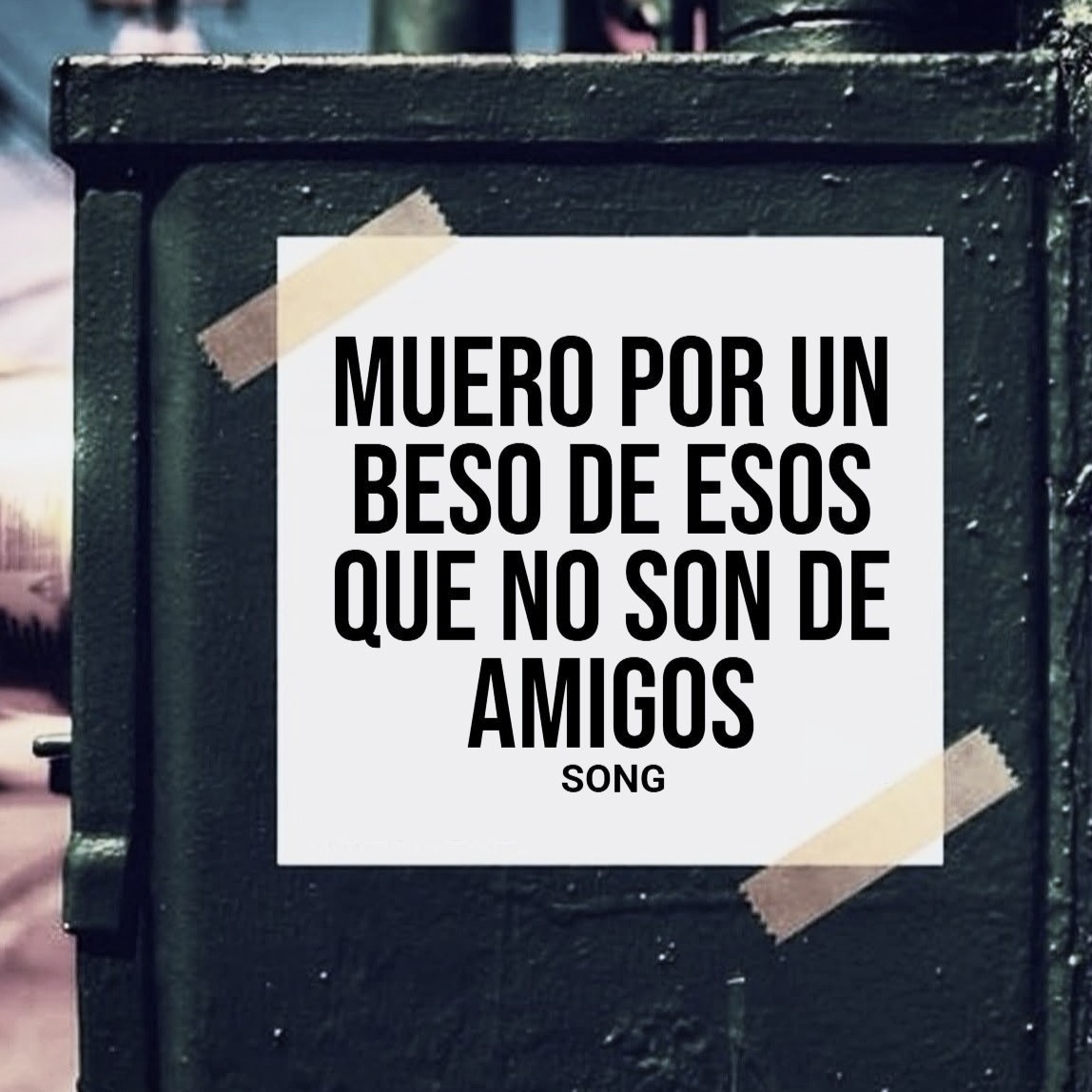 InboxPlease's tweet photo. Muero por un beso de esos que no son de amigos #Song https://t.co/jvJWfbvisf