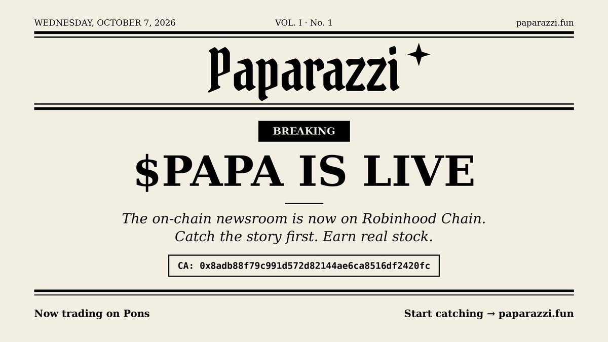 Paparazzidotfun's tweet photo. 💚 $PAPA IS LIVE

Paparazzi is now on Robinhood Chain.
The on-chain newsroom where catchers bring breaking stories, AI verifies them, and the first catch earns real stock.

CA: 0x8adb88f79c991d572d82144ae6ca8516df2420fc

Start catching → https://t.co/7tGpEGJBPP

#PAPA #RobinhoodChain #Pons