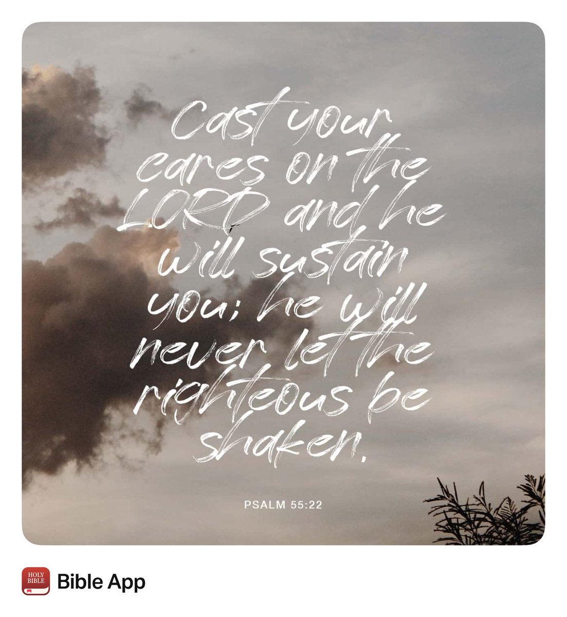 crescentcog's tweet photo. “Cast your burden on the LORD, And He shall sustain you; He shall never permit the righteous to be moved.”
Psalms 55:22 NKJV https://t.co/b4duDs9ypx