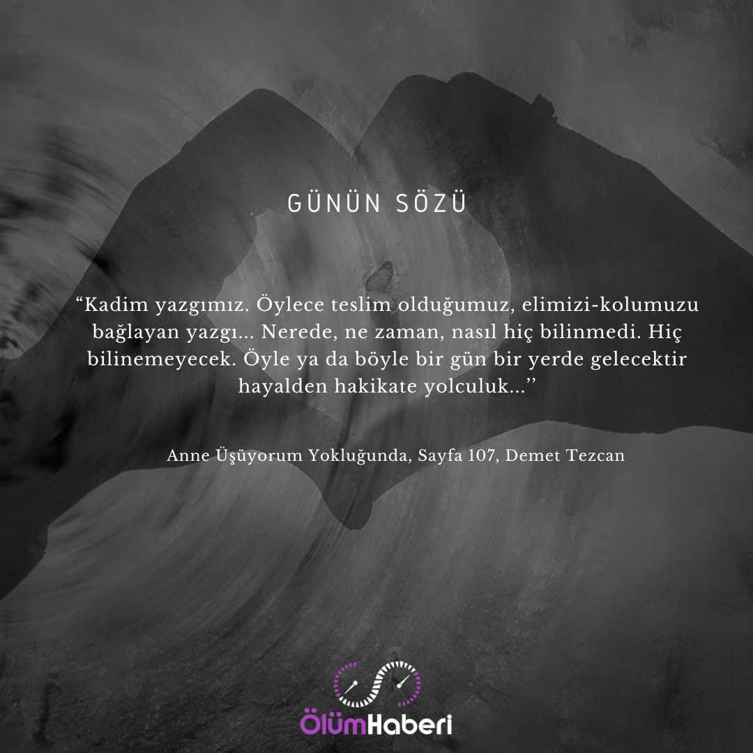 OlumHaberi's tweet photo. GÜNÜN SÖZÜ.."
“Kadim yazgımız. Öylece teslim olduğumuz, elimizi-kolumuzu bağlayan yazgı. Nerede, ne zaman, nasıl hiç bilinmedi. Hiç bilinemeyecek.” / Demet Tezcan
https://t.co/xB9J6KsnG2
#yaşam #olumhaberi #olum #DemetTezcan https://t.co/z5TTrXKL0E