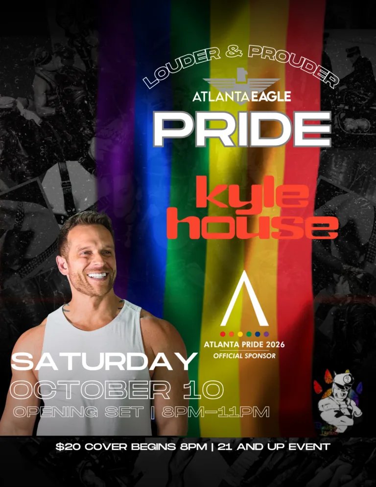 AtlantaGayEvent's tweet photo. Pride Saturday @ The Eagle
Sat, Oct 10th
8pm-11pm
KYLE HOUSE – Atlanta Pride 2026: Louder &amp; Prouder

11pm-3am
BRADY PRINCE – Atlanta Pride 2026: Louder &amp; Prouder

Atlanta Eagle
1492 Piedmont Ave NE, Atlanta, GA 30309 https://t.co/InQGUIPisT