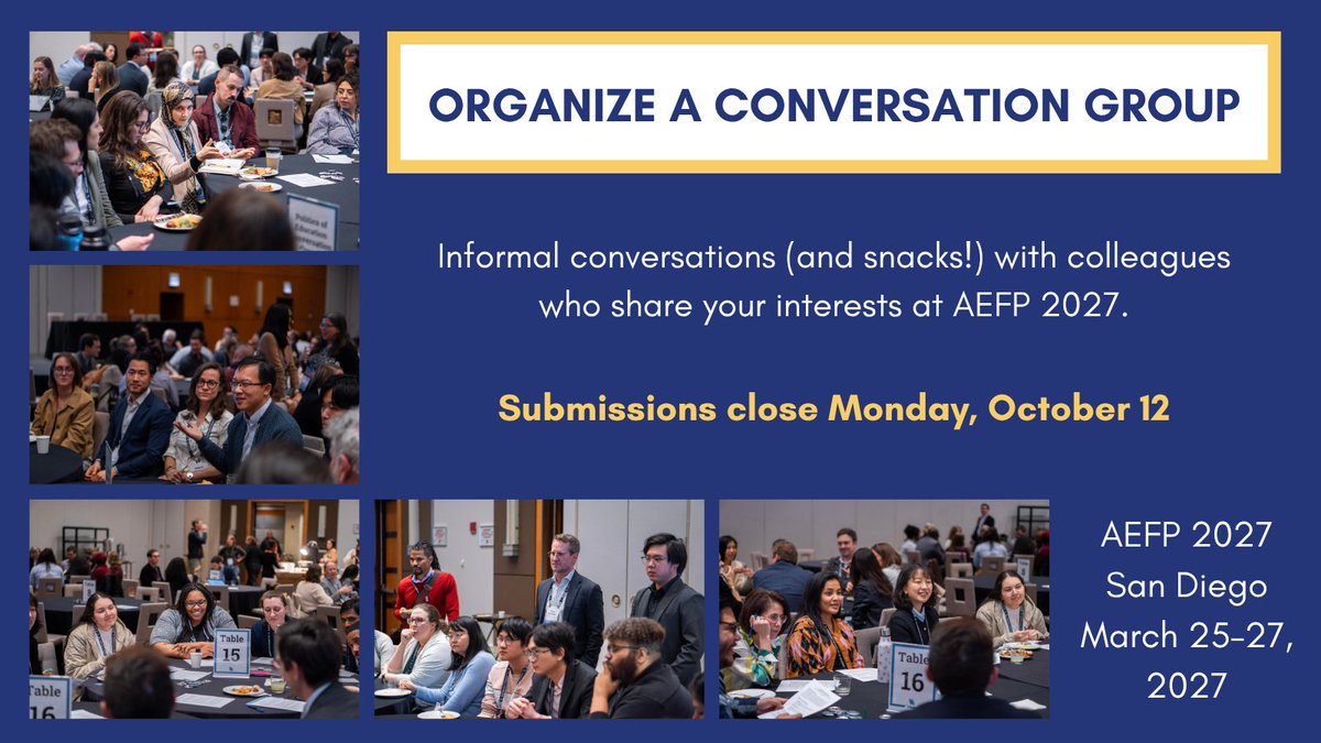 aefpweb's tweet photo. Organize a Conversation Group for #AEFP2027! These are informal discussions (with snacks) around a shared interest. No presentations, no slides. Proposals are due Monday, October 12. Learn more: https://t.co/vlAXrF6b5A https://t.co/u1rqVQDyq1