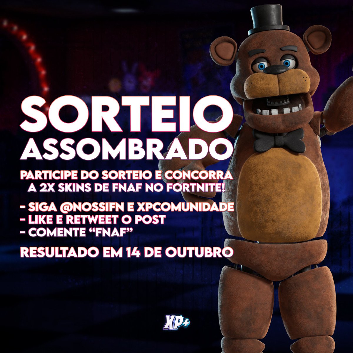 NossiFN's tweet photo. 🐻 SORTEIO ASSOBRADO!

🎁 Participe do Sorteio e concorra a 2x skins de FNAF no Fortnite!

Requisitos:
✅Siga @NossiFN e @XPcomunidade 
❤️Curta o Post
♻️Republique o Post
💬Comente ''FNAF''
Opcional: Marque um amigo

Resultado: 14/10!
#Fortnite https://t.co/JRs0UeHf61