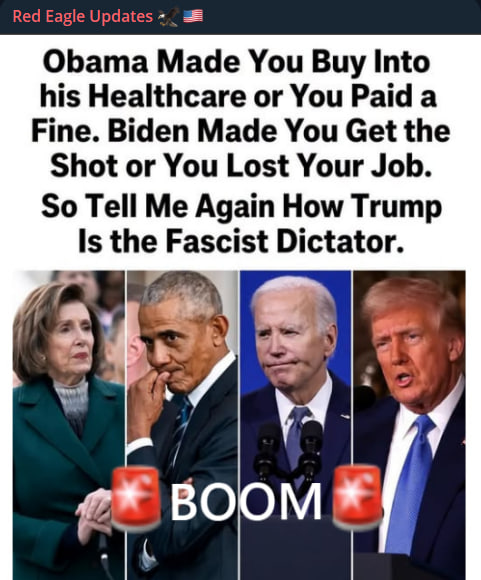 RedEagleUpdates's tweet photo. 🚨BOOM:

Obama made you buy his healthcare or pay a fine. Biden made you get the shot or lose your job.

SO TELL ME AGAIN HOW TRUMP IS THE FASCIST DICTATOR.

Do you agree?

YES or NO? https://t.co/Px3Fltd4sP