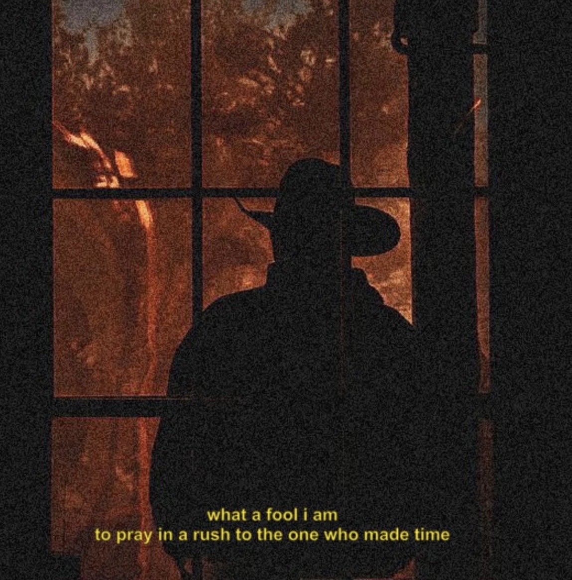 ThugLifeCalvin's tweet photo. “What a fool I am, to pray in a rush to the One who made time” https://t.co/Q1H8IALbTP