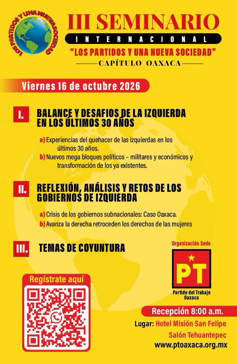 DANTEMONTANO's tweet photo. Por tercer año consecutivo, en el #PartidoDelTrabajo llevaremos a cabo el Seminario Internacional “Los partidos y una nueva sociedad”, un espacio de reflexión, análisis e intercambio de ideas sobre los desafíos políticos, económicos y sociales de nuestro tiempo.

Será un encuentro para dialogar, compartir perspectivas y reflexionar sobre los retos que enfrenta nuestra sociedad.

Todas y todos están cordialmente invitados.

📅 16 de octubre de 2026
🕗 Recepción: 8:00 a. m.
📍 Hotel Misión San Felipe, Salón Tehuantepec