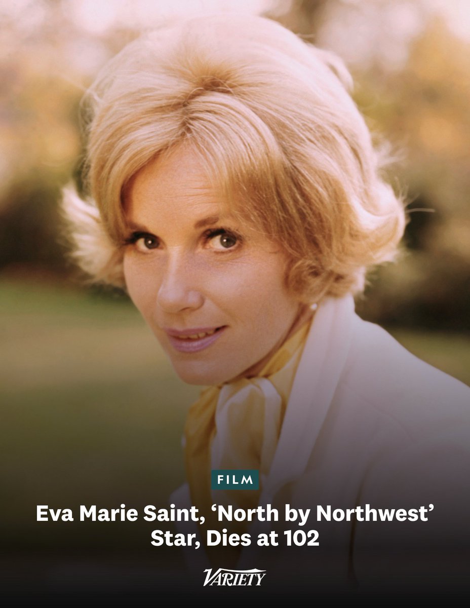 Variety's tweet photo. Eva Marie Saint, who starred in memorable classic films such as “North by Northwest” and “On the Waterfront,” has died at 102.

https://t.co/EQJP9J9nV7 https://t.co/82RRMv7t4M