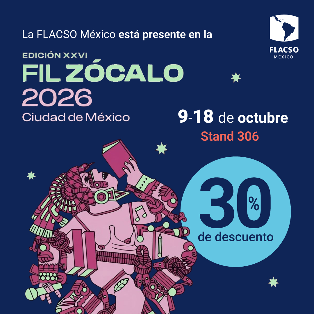 FlacsoMx's tweet photo. #FILZócalo2026

¡Nos vemos a partir de este viernes en la Feria Internacional del Libro en el Zócalo (@FILZocalo)!

Visita el stand de la #FLACSOMéxico y descubre una selección de nuestro catálogo editorial en ciencias sociales, con publicaciones para acercarte a nuevas preguntas, debates y perspectivas sobre América Latina.

📚 Te esperamos del 9 al 18 de octubre.