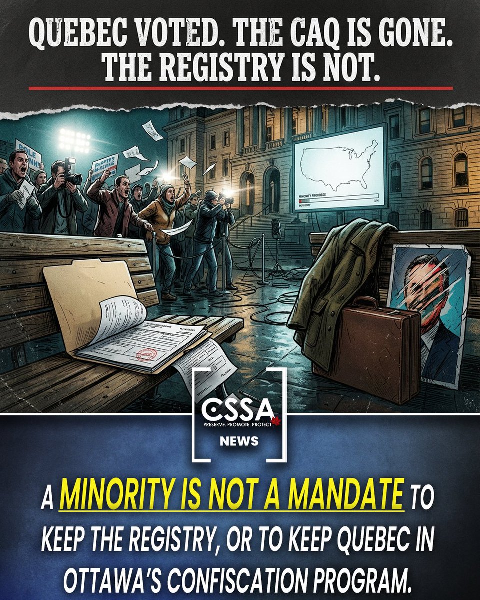 CSSA_CILA's tweet photo. QUEBEC VOTED. THE CAQ IS GONE. THE REGISTRY IS NOT.

Last night, the Coalition Avenir Québec was wiped off the map. About zero seats. Christine Fréchette lost her own riding.

The Parti Québécois will form a minority — about 59 seats on about 28 percent of the vote. Not a majority. Not a blank cheque. Final counts are still being posted.

Before the vote, the PQ said it would keep Quebec’s long-gun registration service. It also said models such as the SKS should be looked at for prohibition.

The Quebec Liberals, now the official opposition with about 40 seats, and Québec solidaire backed the same direction.

This is not a win for licensed owners. The party forming government ran on keeping the registry.

The opening is the minority. Éric Duhaime’s Conservatives went from zero seats to about 19. Their platform said the SIAF and Ottawa’s confiscation program do not stop crime, and that Quebec should stop spending on both. Nineteen seats cannot repeal a law. They can force the question.

Crime is trafficking and smuggling. A registration file on a checked, licensed owner is not a crime strategy. Calling confiscation a buyback does not change what it is.

If you live in Quebec, write your new MNA this week. Start with the Conservative caucus, and with any PQ or Liberal MNA in a rural or hunting riding. Tell them a minority is not a mandate to keep the SIAF, or to keep Quebec in Ottawa’s confiscation program.

CSSA will track what this National Assembly actually does. Members should not wait for the first bill.