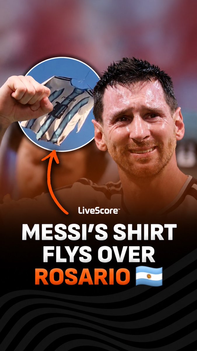 A LiveScore graphic features soccer player Lionel Messi smiling, with an inset image of a jersey flying over Rosario and the headline 'MESSI'S SHIRT FLYS OVER ROSARIO' alongside an Argentinian flag emoji.