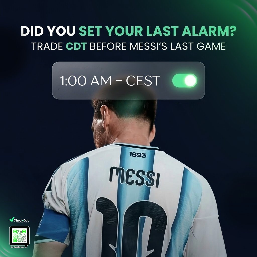Checkdot_proto's tweet photo. > ⏰ DID YOU SET YOUR LAST ALARM?

Messi’s final game is coming.
The clock is ticking. The moment is getting closer.

TRADE $CDT BEFORE MESSI’S LAST GAME. ⚡

Don’t wait for the final whistle.

#CheckDot | #Messi | #Argentina |  #Crypto | #Football https://t.co/PlkFdxJkKE