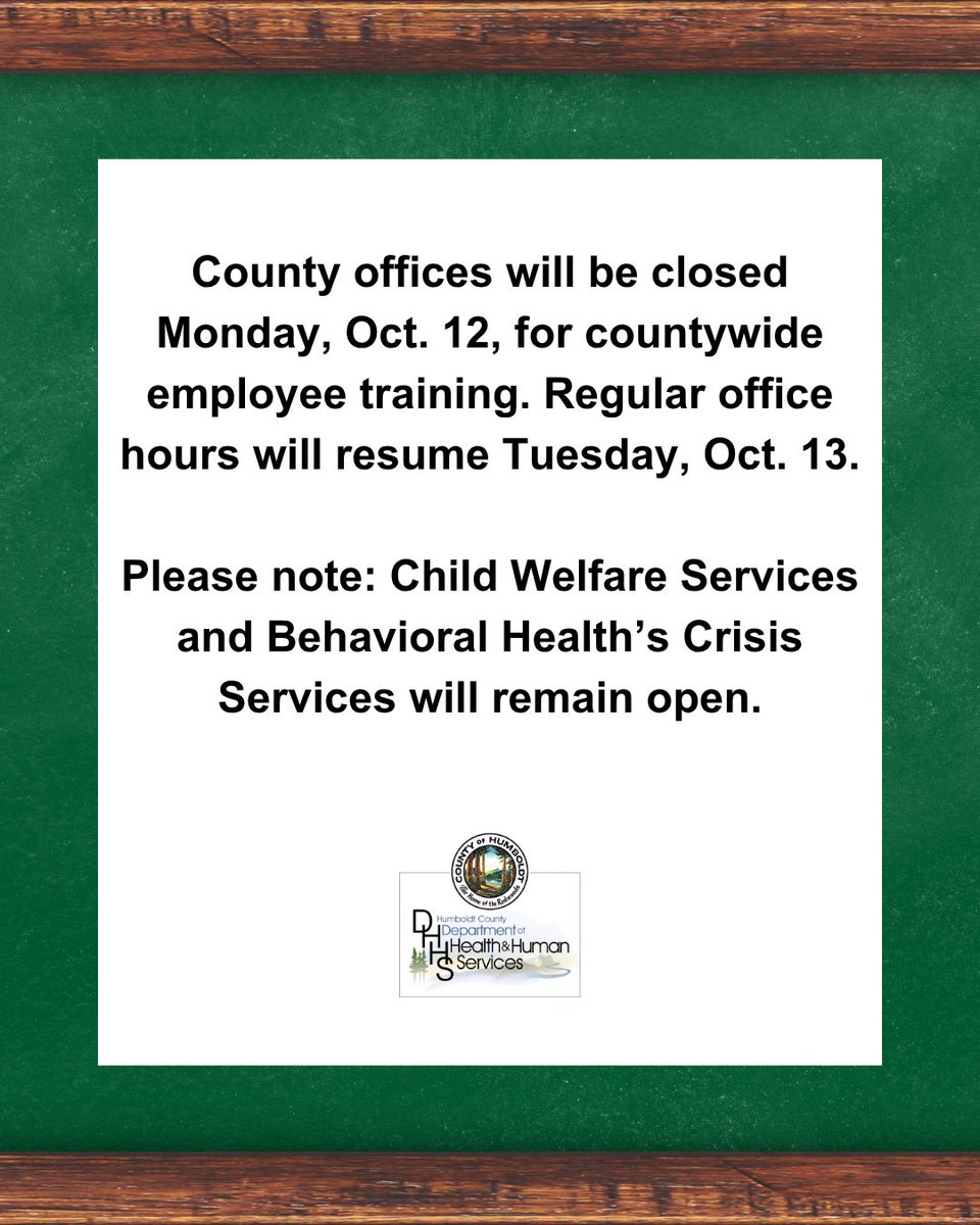 HumCoDHHS's tweet photo. County offices will be closed Monday, Oct. 12, for countywide employee training. Regular office hours will resume Tuesday, Oct. 13.

Please note: Child Welfare Services and Behavioral Health’s Crisis Services will remain open. https://t.co/D1yrJPb5ew