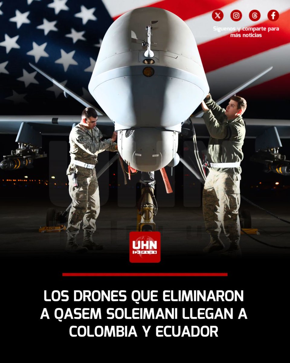 UHN_Plus's tweet photo. 🇺🇸🇨🇴🇪🇨‼️ | Estados Unidos acaba de trasladar desde África a Colombia y Ecuador un pequeño número de drones MQ-9 Reaper para reforzar su ofensiva contra el narcotráfico, reveló The New York Times. Son los mismos aparatos de vigilancia y ataque de precisión que Washington usó en 2020 contra Qasem Soleimani y que hasta ahora operaban contra Al Shabab en Somalia. Cada uno puede costar hasta $50 millones.