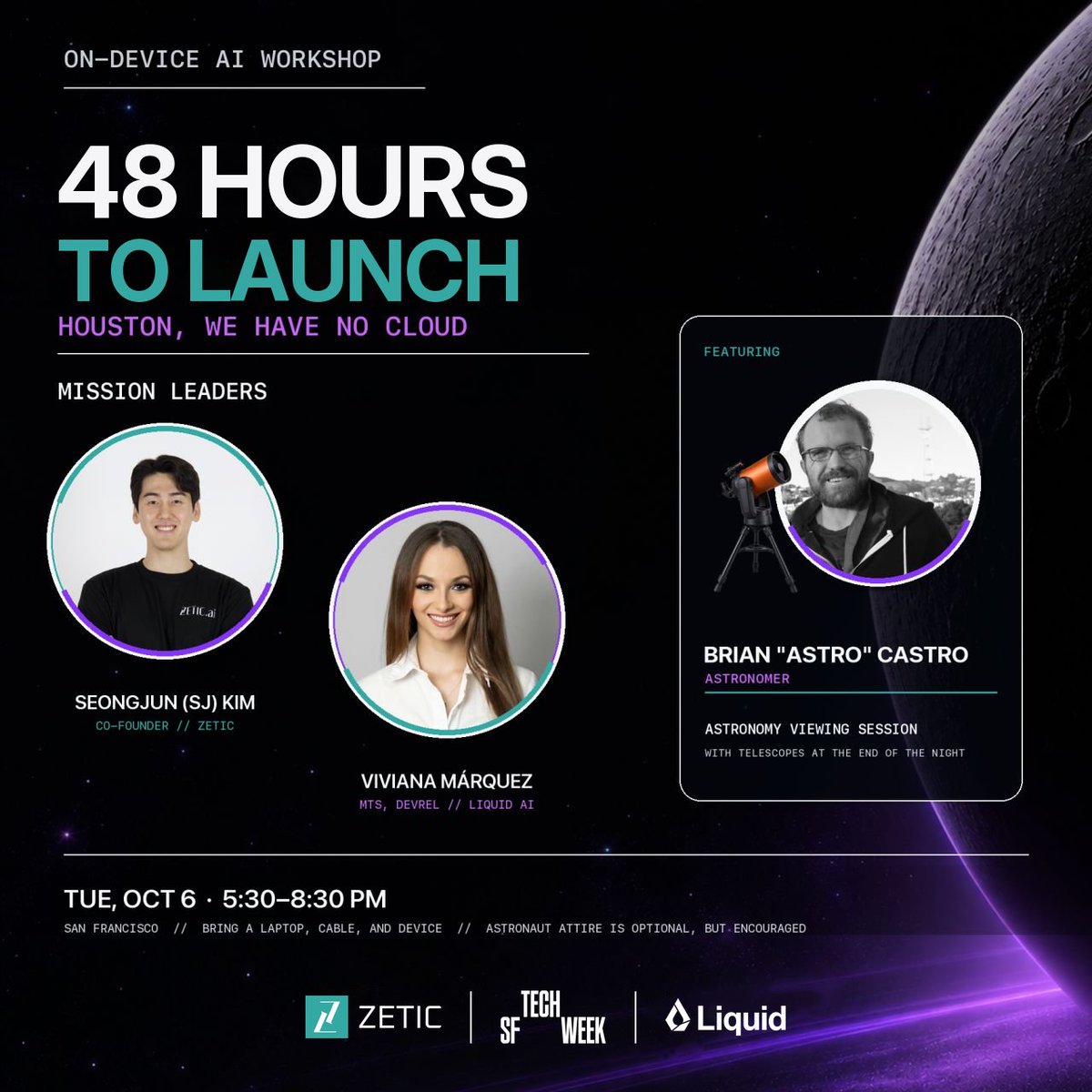 sj_zetic's tweet photo. 48 hours to launch 🚀

Tue 10/6, 5:30 PM in SF: an on-device AI workshop with @liquidai for #SFTechWeek. 

Get models running on your own phone, no cloud required.

Bring a laptop, cable, and device. We close with telescopes and an astronomer. 

RSVP 👇 https://t.co/wSJYCAZHbC