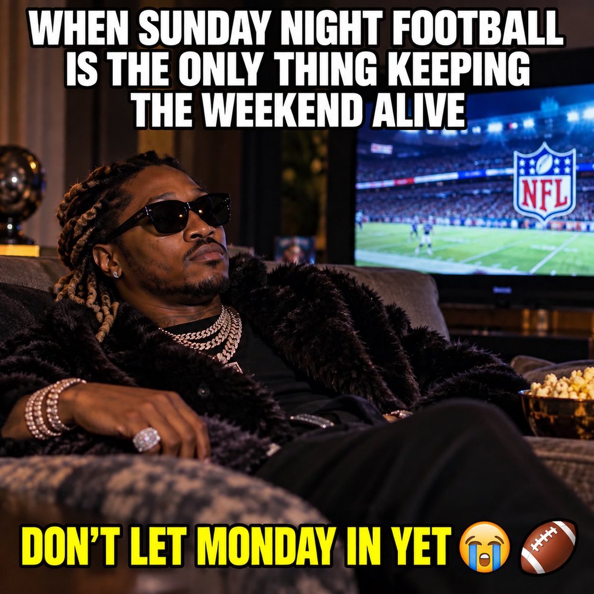 FutureMemes123's tweet photo. #SundayNightFootball #SNF #SundayScaries #DontLetMondayIn #WeekendVibes #NFLSunday #FootballSunday #MondayAlready #FutureMeme #WeekendWentTooFast ππ https://t.co/UFam7J72U2