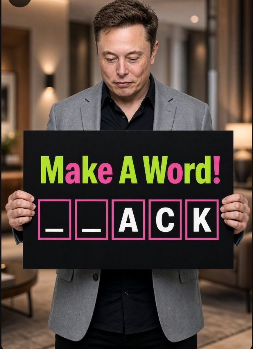 ElonMuskXtl4f's tweet photo. Word Challenge! _ _ A C K — Can you complete the 5-letter word? 🔥

      $2,800 prize — Go! 🚀 https://t.co/Mv8QNYgcC5