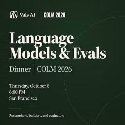 ValsAI's tweet photo. Attending COLM? Join us for an intimate dinner with members of the Vals team to discuss all things evals. 

Registration link is in comments! https://t.co/v4wkohYzEa