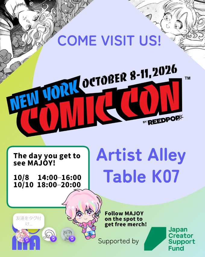 MAjoy_tokyo's tweet photo. ★Come see us at NY Comic Con 
and the GOMA Manga Exhibition! 2026★

Calling all magical girl fans in NY! 💖
I'm a manga artist planning a brand-new magical girl fantasy manga based on the "Fourteen Oz Books", and guess what? I'm coming to New York!
I’ll be showcasing my work at NY Comic Con and a gallery in Chelsea! If you follow me there, I’ll give you some free merch like stickers and postcards!
I'm bringing a book about magical girls to the gallery, so please come by and tell me who your favorite magical girl is!
There won't be anything for sale this time—just free gifts! So please don't be shy and come grab yours! My main goal is just to get to know you all and share my work with you.
If I have a moment on the spot, I'd love to draw a quick sketch for you as a gift, too! 🎨✨

About my career:
・Official manga artist debut with Kodansha
・Colorist for the Japanese edition of "Adventure Time" (2 volumes)
・Comic artist for a free "My Little Pony" booklet distributed at Toys "R" Us Japan
・Huge fan of American characters!

✨Check the images for more details! 🔍

Can’t wait to see you at NY Comic Con and the GOMA Manga Exhibition!✨

Goma Manga Exhibition：
NOTC Inc.（Notes on the Crises Office）
235 West 23d St., 4th Fl.
New York, NY 10011

#クリエイター支援基金 
#GOMA_PJ
#GOMAMANGAExihibition
#NYCC2026
