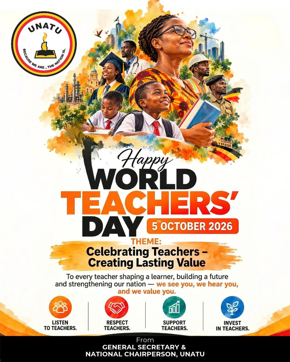 UNATU_ORG's tweet photo. 🍎 WORLD TEACHERS’ DAY 2026
Today, we celebrate the teachers whose work creates value that lasts far beyond the classroom.

Every lesson taught, every learner encouraged and every life shaped contributes to stronger communities and a stronger nation. Behind every profession and every generation that moves Uganda forward is a teacher who helped make that journey possible.

As we mark World Teachers’ Day 2026 under the theme “Celebrating Teachers – Creating Lasting Value,” UNATU celebrates every teacher for their dedication, resilience and invaluable contribution to education and national development.

Today, we renew our call to:
Listen to teachers. Respect teachers. Support teachers. Invest in teachers.

To every teacher across Uganda: we see you, we hear you, and we value you.

Happy World Teachers’ Day 2026! 🇺🇬

Because We Are, The Nation Is.
#WorldTeachersDay2026 #WorldTeachersDay #UNATU #CelebratingTeachers #TeachersMatter #InvestInTeachers #EducationUganda #TeachersUganda