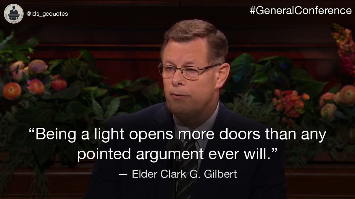lds_gcquotes's tweet photo. “Being a light opens more doors than any pointed argument ever will.”
— Elder Clark G. Gilbert

#GeneralConference https://t.co/23e3mlpiHz