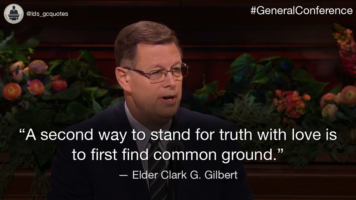 lds_gcquotes's tweet photo. “A second way to stand for truth with love is to first find common ground.”
— Elder Clark G. Gilbert

#GeneralConference https://t.co/oni91Zkdbk