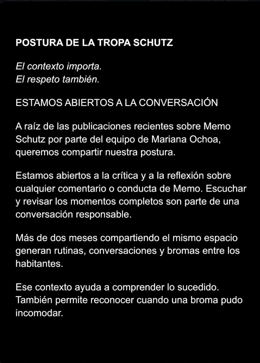 memo_schutz's tweet photo. El contexto importa. El respeto también.

Compartimos la postura del equipo ante la conversación reciente alrededor de Memo Schutz.

Estamos abiertos a escuchar. Pedimos una conversación con contexto y respeto hacia todos los participantes y sus familias. 🖖
#lacasadelosfamososmx https://t.co/Jsa86gtsR4