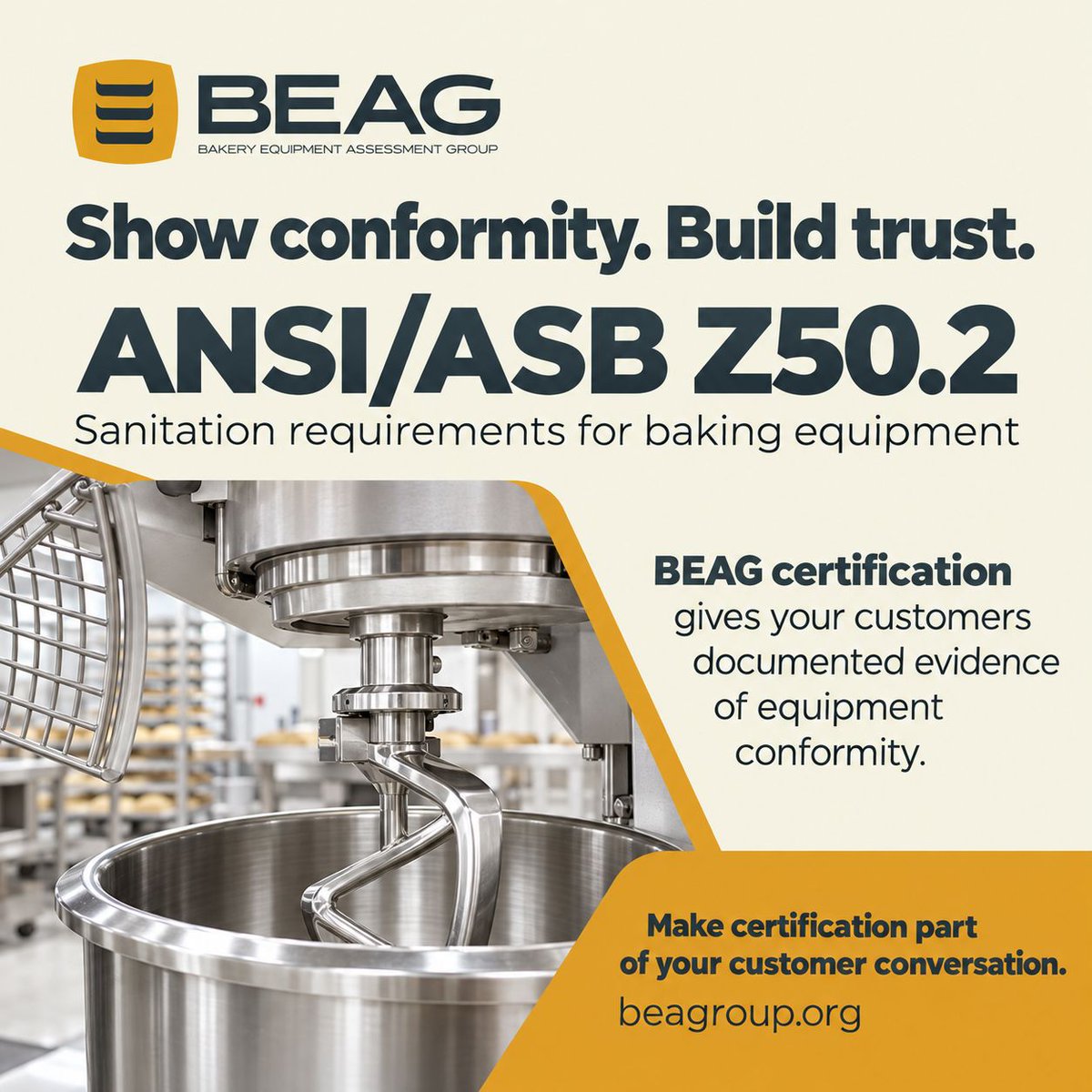 theBEAGroup's tweet photo. Your customers need equipment they can evaluate with confidence. BEAG certification demonstrates that your baking equipment conforms to ANSI/ASB Z50.2, the baking industry’s sanitation standard.

Explore the certification process: https://t.co/6SIELKdlcL

#BEAG #BakeryEquipment https://t.co/3lgtDyCvQQ