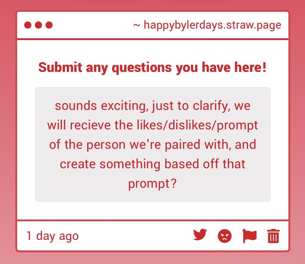 HappyBylerdays's tweet photo. great question! yes, this is exactly the idea! once we finalize pairings, we'll send out emails with the likes, dislikes, and prompts submitted by your giftee! from there, if you need more inspo, we'll be making a thread of different prompt ideas you can feel free to pull from! https://t.co/V7WnVL5nb3